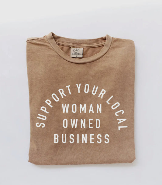 support your local woman owned business tee // women's
