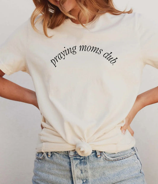 praying moms club tee // women’s