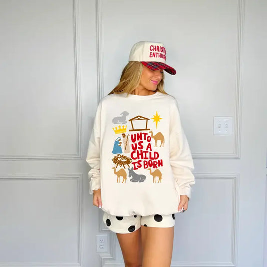unto us a child is born sweatshirt // women's