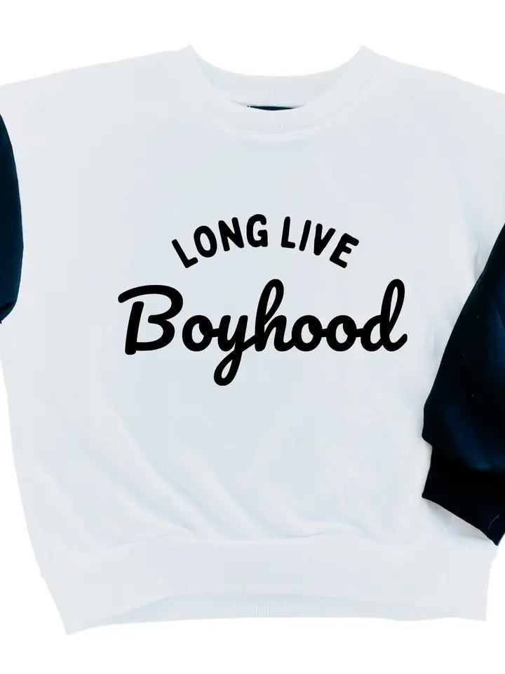 long live boyhood baby/toddler sweatshirt